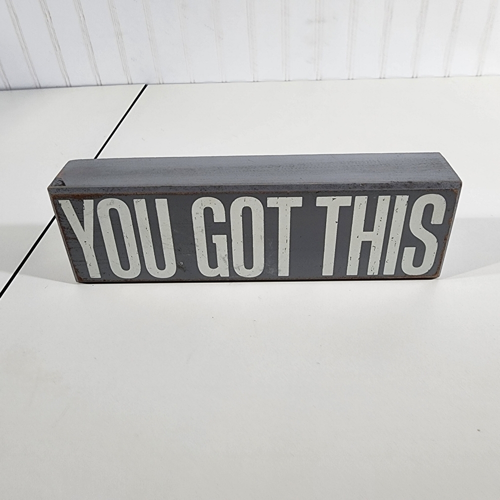 YOU GOT THIS Wooden Office Desk Plaque Sighn Gray White Letters 10”x 3"x2"